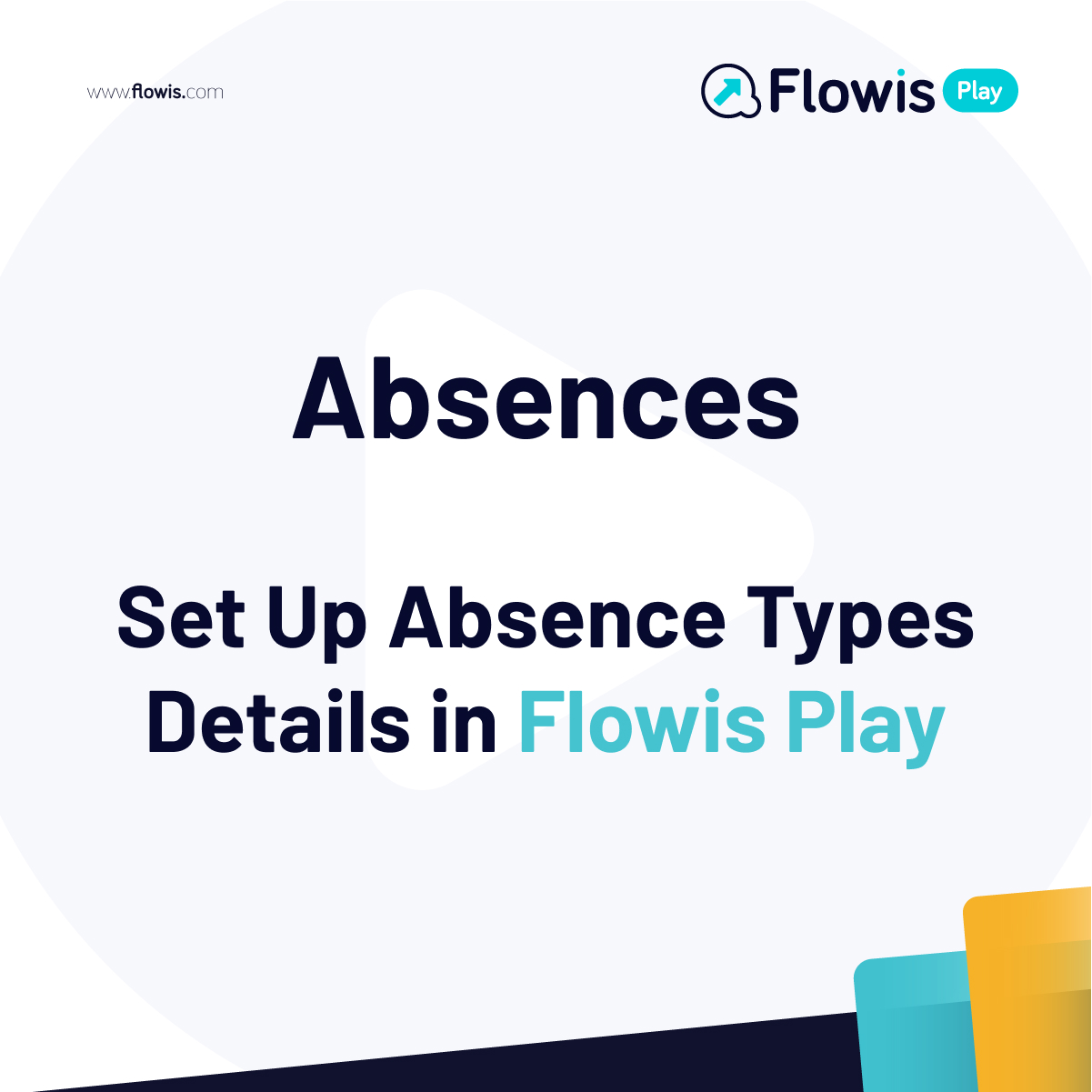 Absences: Set Up Absence Types Details | Flowis